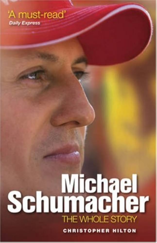洋書 Michael Schumacher The Whole Story Michael Schumacher: The Whole Story: Amazon.co.uk: Hilton